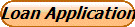 Loan Application